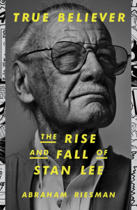 True Believer: La montée et la chute de Stan Lee